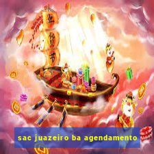 sac juazeiro ba agendamento